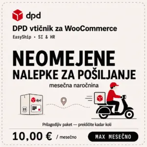 MAX mesečni paket za DPD WooCommerce vtičnik za redno ustvarjanje in tiskanje DPD nalepk